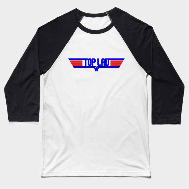 Top Lad Baseball T-Shirt by NotoriousMedia